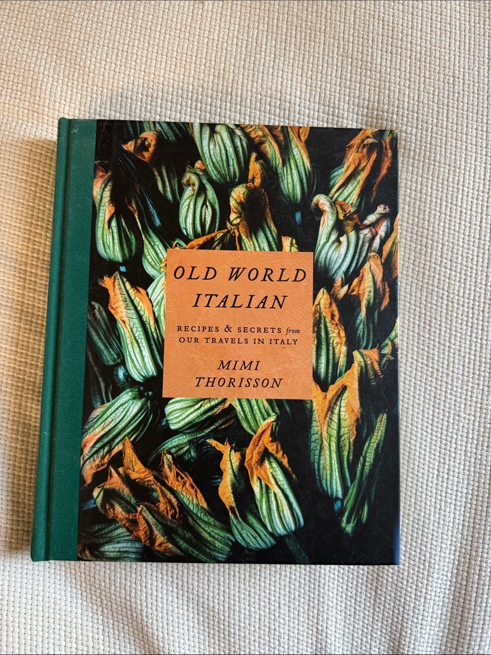 Old World Italian Cookbook by Mimi Thorisson